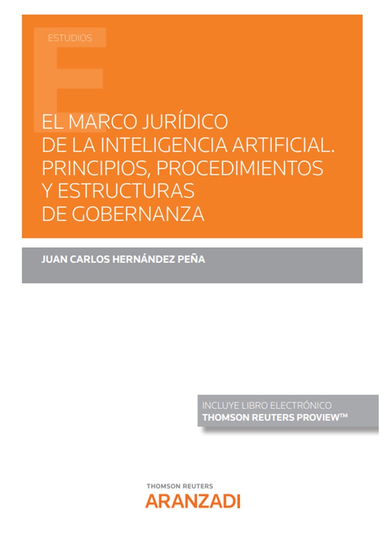 Imagen de portada del libro El marco jurídico de la Inteligencia Artificial. Principios, procedimientos y estructuras de gobernanza