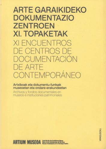 Imagen de portada del libro Artxiboak eta dokumentu-funtsak museoetan eta ondare-erakundeetan