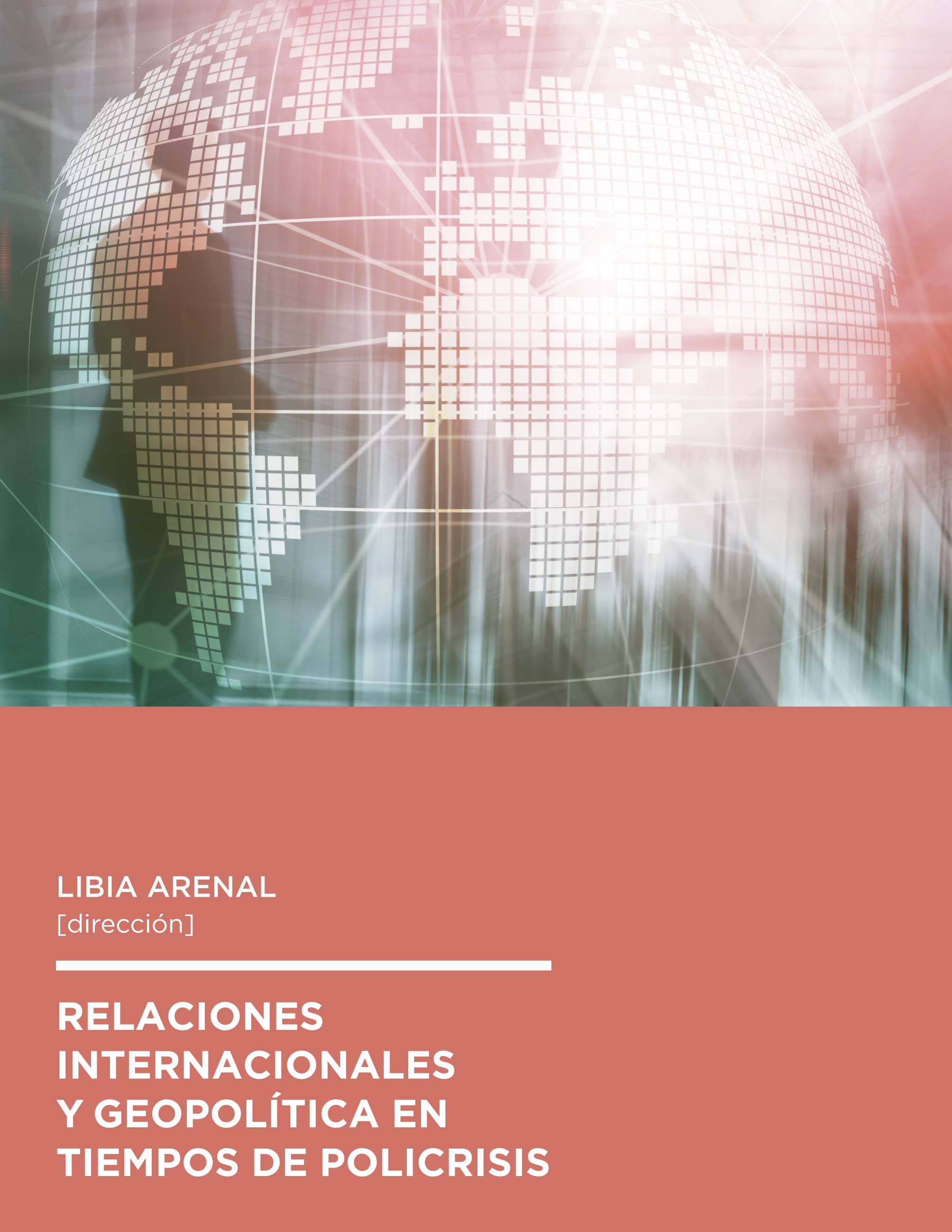 Imagen de portada del libro Relaciones Internacionales y Geopolítica en tiempos de policrisis