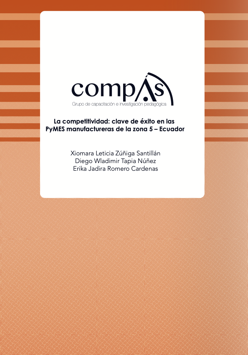 Imagen de portada del libro La competitividad: clave de éxito en las PyMES manufactureras de la zona 5 – Ecuador.