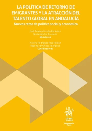Imagen de portada del libro La política de retorno de emigrantes y la atracción del talento global en Andalucía