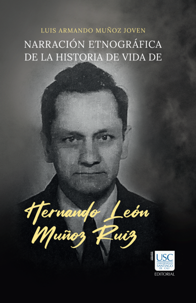 Imagen de portada del libro Narración etnográfica de la historia de vida de Hernando León Muñoz Ruiz