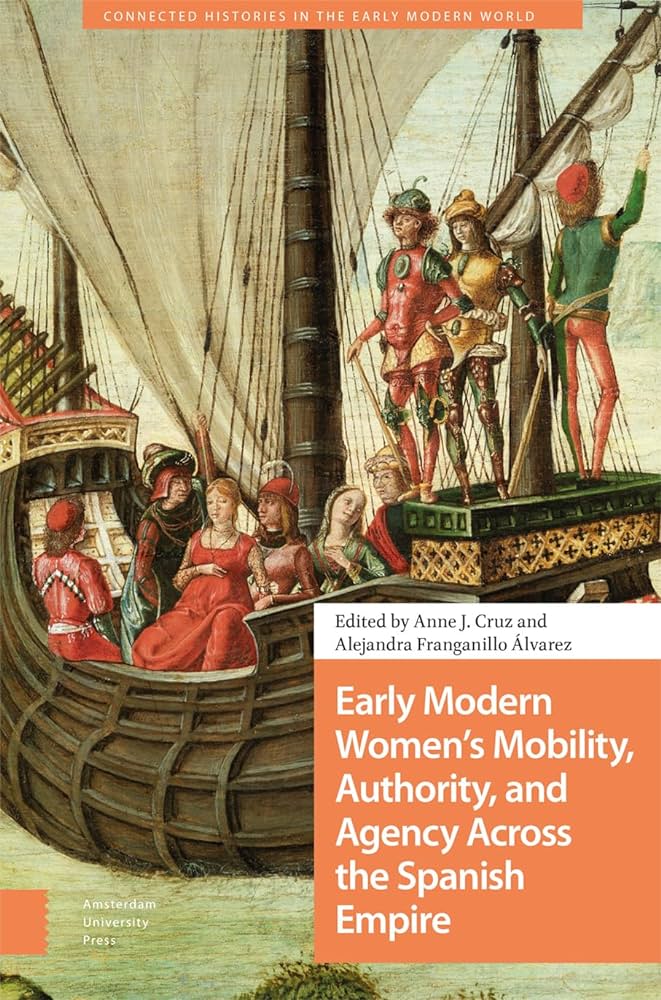 Imagen de portada del libro Early Modern Women's Mobility, Authority, and Agency Across the Spanish Empire