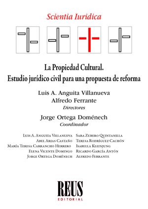 Imagen de portada del libro La Propiedad Cultural. Estudio jurídico civil para una propuesta de reforma
