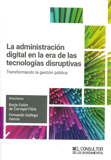 Imagen de portada del libro La administración digital en la era de las tecnologías disruptivas