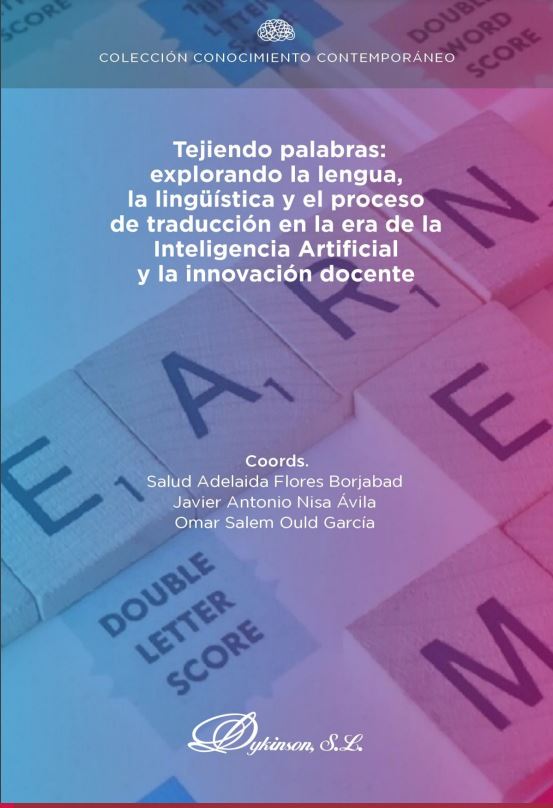 Imagen de portada del libro Tejiendo palabras: explorando la lengua, la lingüística y el proceso de traducción en la era de la inteligencia artificial