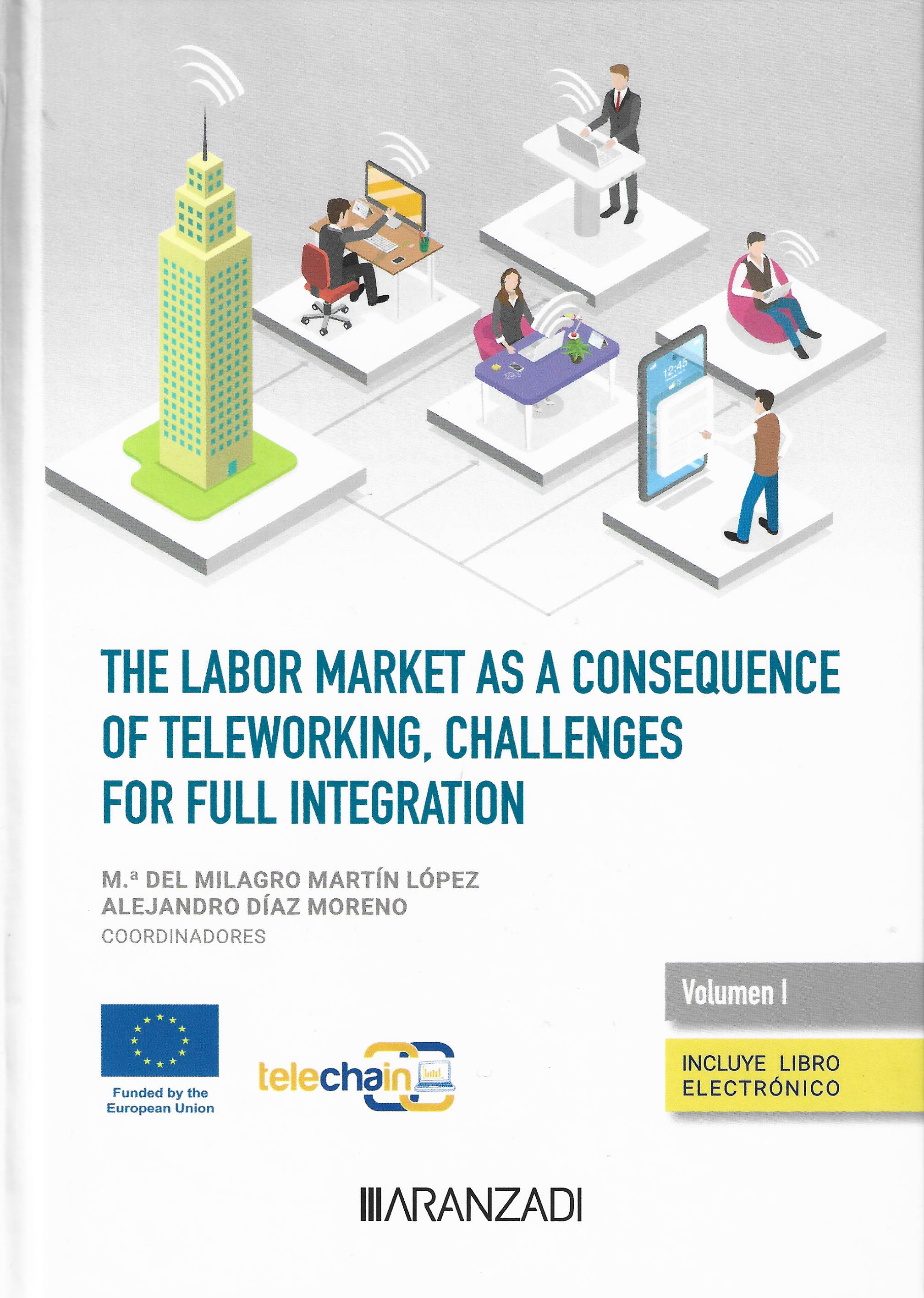 Imagen de portada del libro The labor Market as a Consequence of Teleworking, Challenges for full Integration