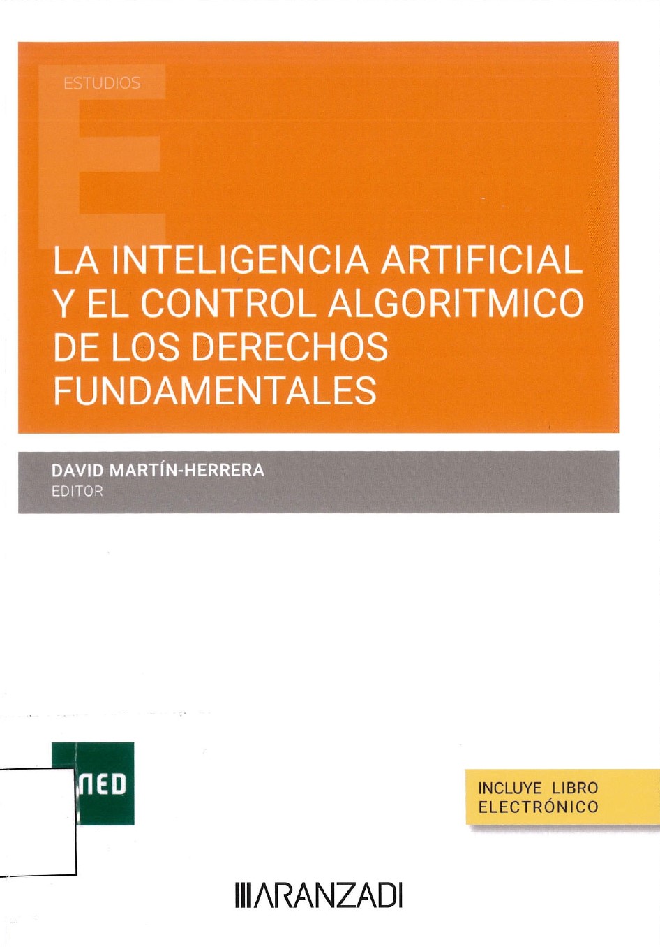 Imagen de portada del libro La inteligencia artificial y el control algorítmico de los derechos fundamentales