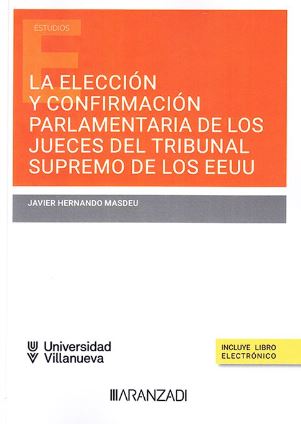 Imagen de portada del libro La elección y confirmación parlamentaria de los jueces del tribunal supremo de los EEUU