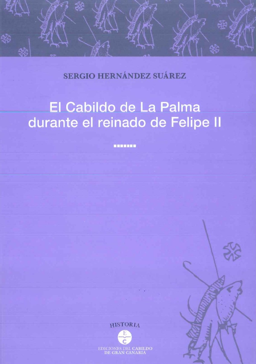 Imagen de portada del libro El Cabildo de La Palma durante el reinado de Felipe II