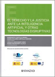 Imagen de portada del libro El derecho y la justicia ante la inteligencia artificial y otras tecnologías disruptivas