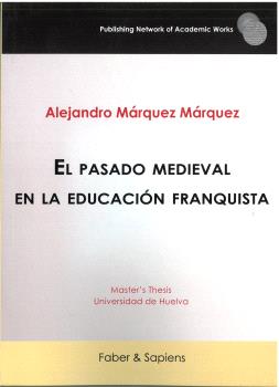 Imagen de portada del libro El pasado medieval en la educación franquista
