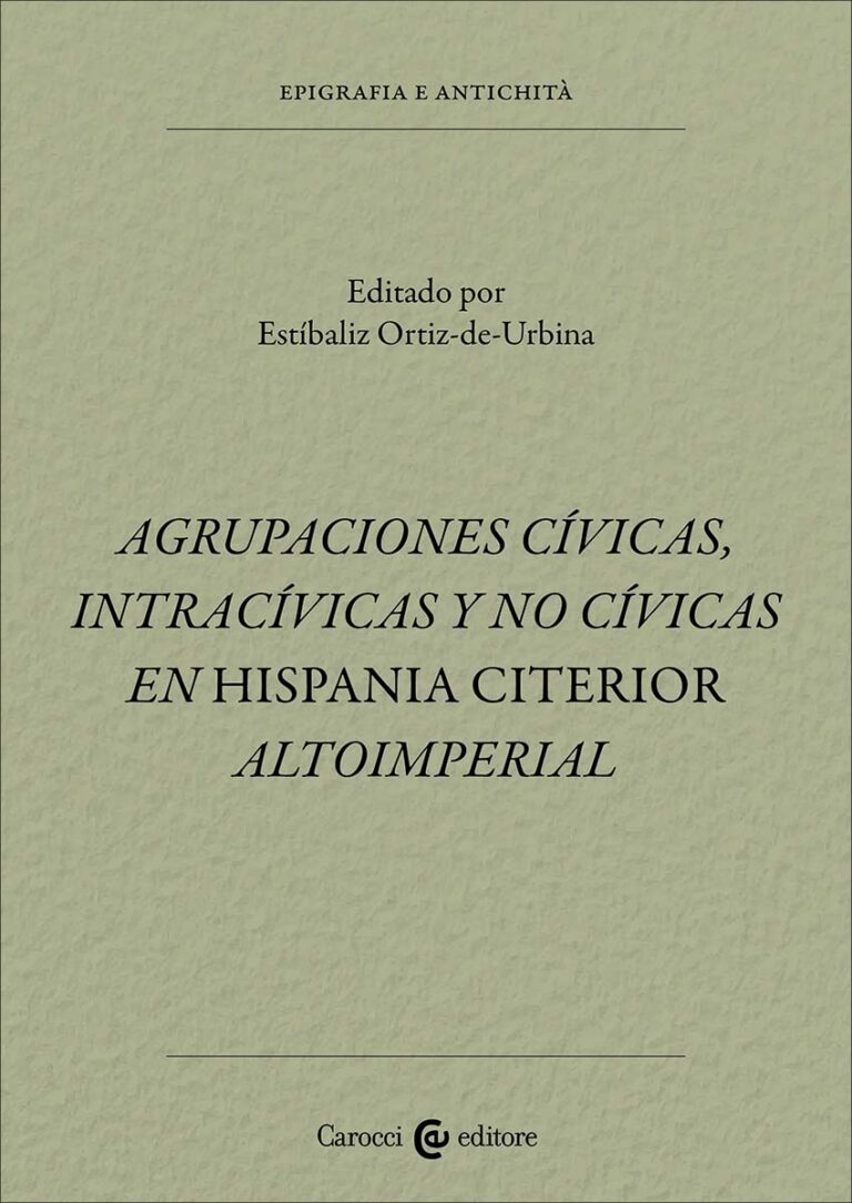 Imagen de portada del libro Agrupaciones cívicas, intracívicas y no cívicas en Hispania Citerior altoimperial