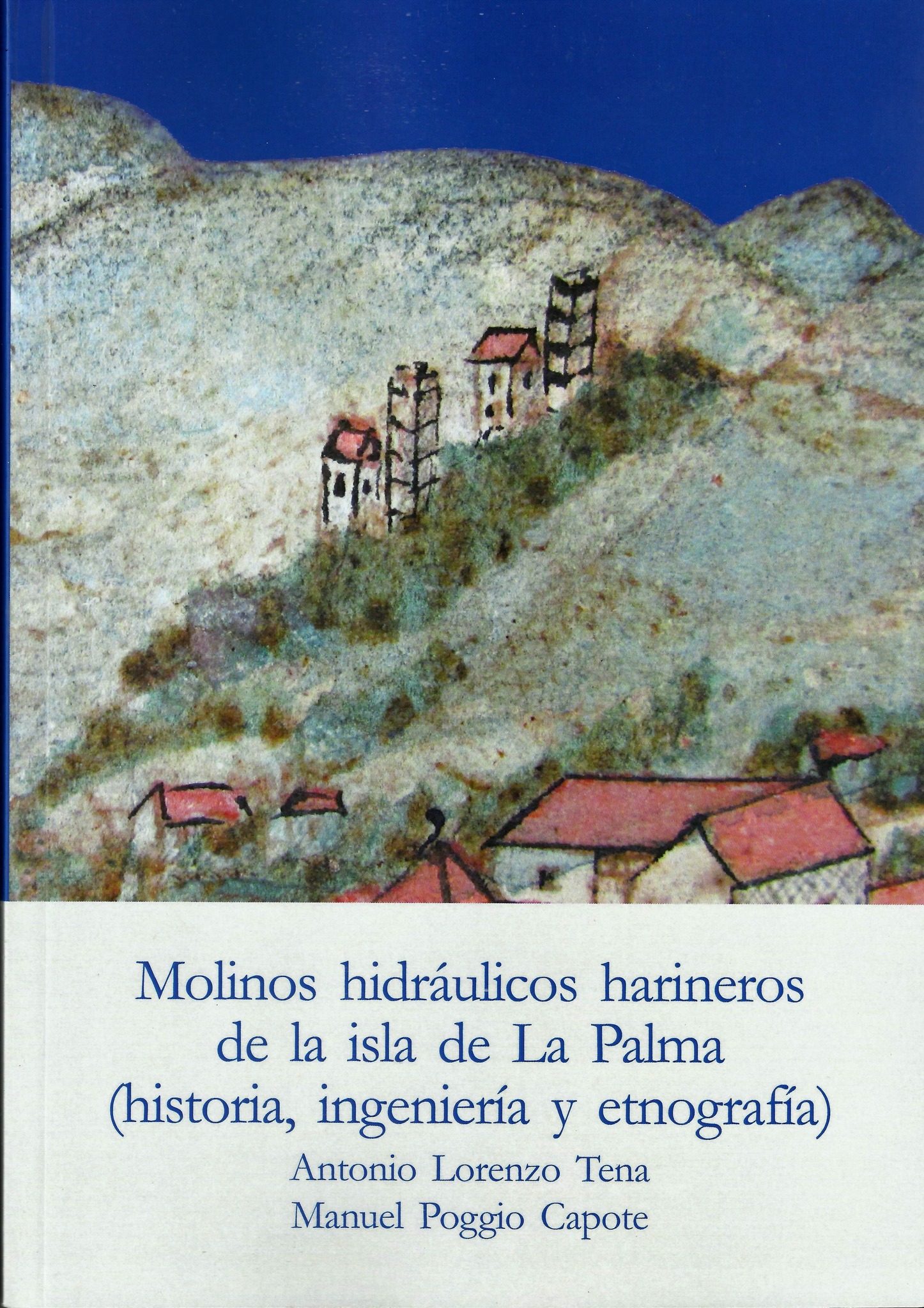 Imagen de portada del libro Molinos hidráulicos harineros de la isla de La Palma