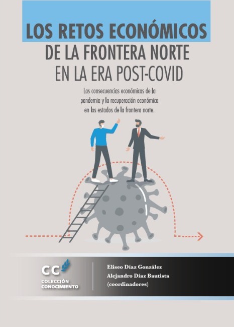 Imagen de portada del libro Los retos económicos de la frontera norte en la era post-Covid