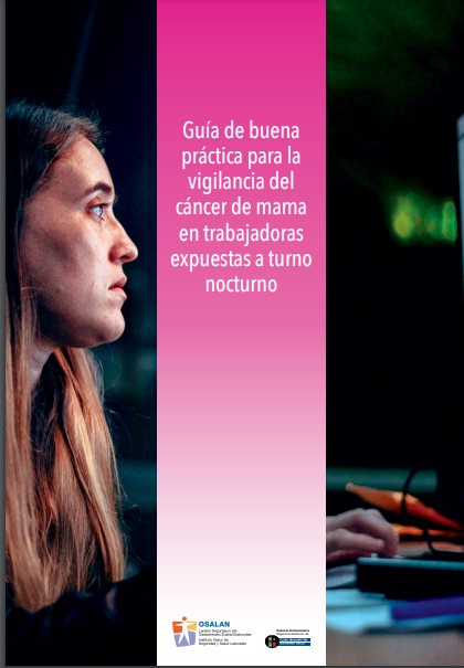 Imagen de portada del libro Guía de buena práctica para la vigilancia del cáncer de mama en trabajadoras expuestas a turno nocturno = Gaueko txandarekiko esposizioa duten emakumezko langileen bularreko minbizia zaintzeko jardunbide egokia