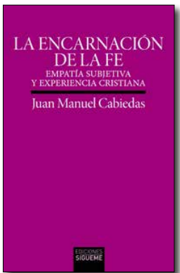 Imagen de portada del libro La encarnación de la fe