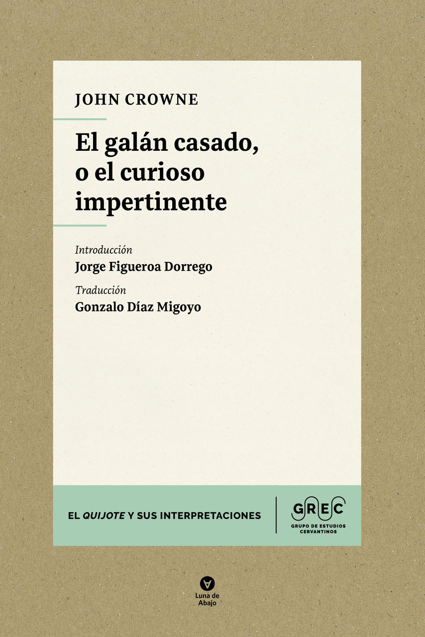 Imagen de portada del libro El galán casado, o el curioso impertinente