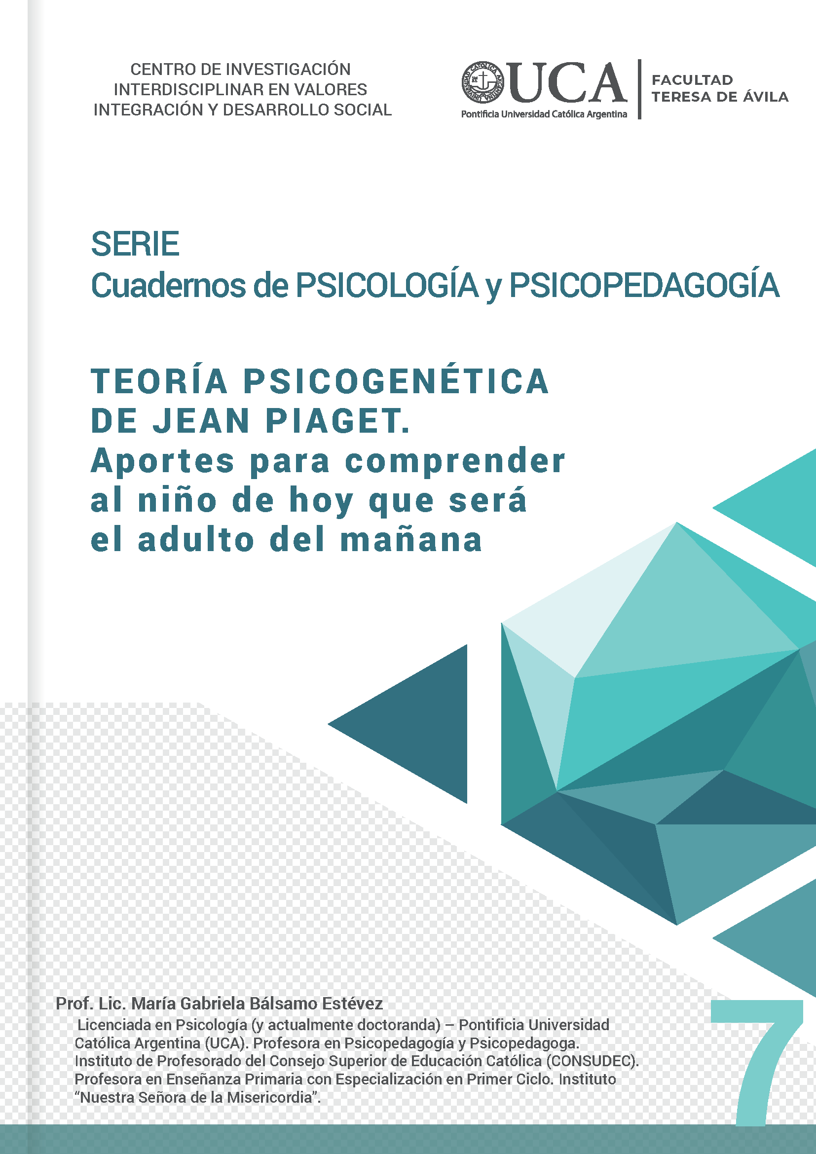 Imagen de portada del libro Teoría psicogenética de Jean Piaget. Aportes para comprender al niño de hoy que será el adulto del mañana