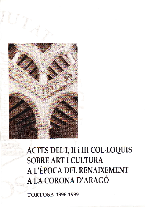 Imagen de portada del libro Actes del I, II i III Col-loquis sobre Art i Cultura a l'Època del Renaixement a la Corona d'Aragó.