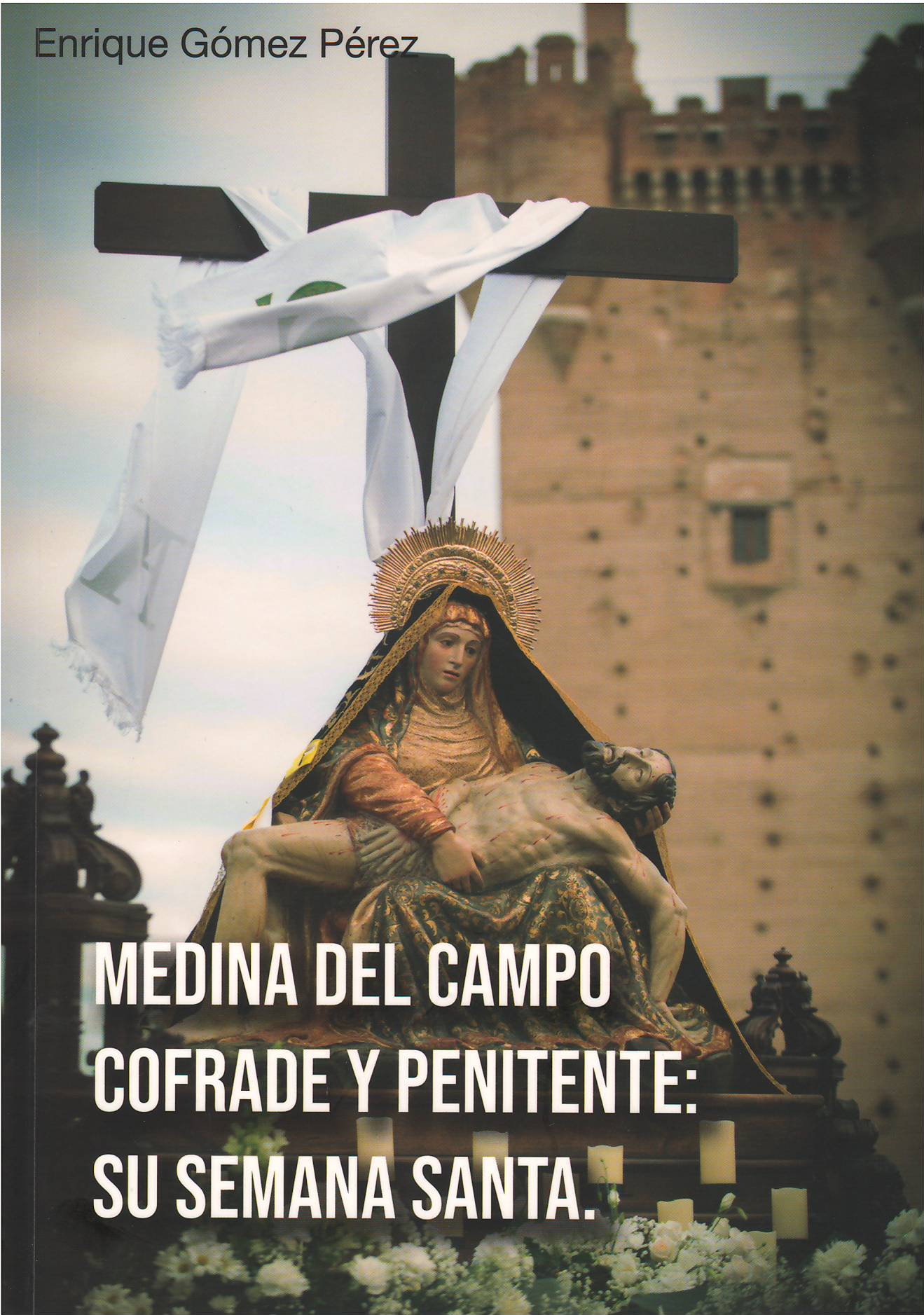 Imagen de portada del libro Medina del Campo cofrade y penitente