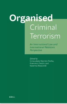 Imagen de portada del libro Organized Criminal Terrorism: An International Law and International Relations Perspective