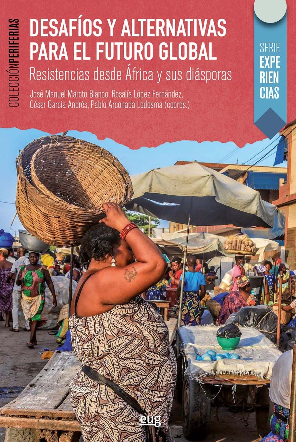 Imagen de portada del libro Desafíos y alternativas para el futuro global: resistencias desde África y sus diásporas