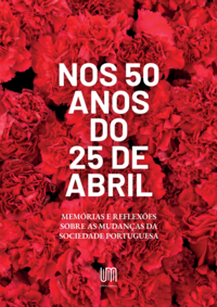 Imagen de portada del libro Nos 50 Anos do 25 de Abril: Memórias e Reflexões Sobre as Mudanças da Sociedade Portuguesa