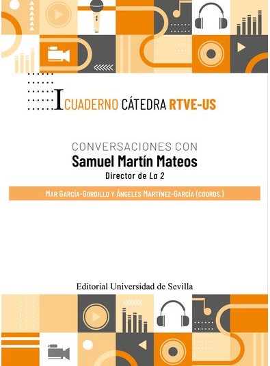 Imagen de portada del libro I Cuaderno Cátedra RTVE-US. Conversaciones con Samuel Martín Mateos, director de La 2