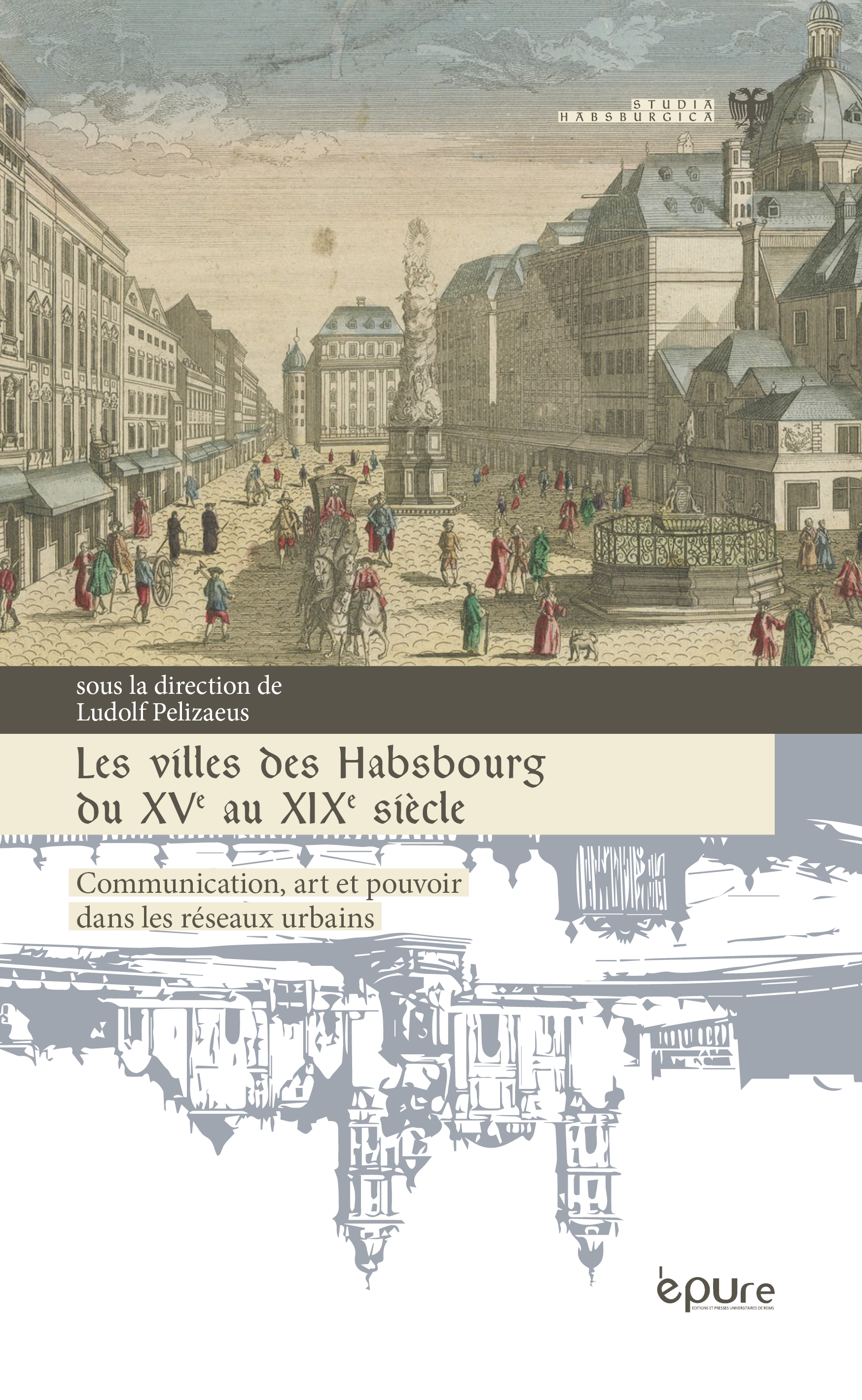 Imagen de portada del libro Les villes des Habsbourg du XVe au XIXe siècle