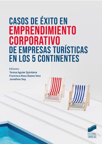 Imagen de portada del libro Casos de éxito en emprendimiento corporativo de empresas turísticas en los 5 continentes