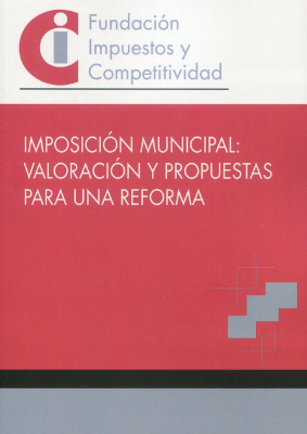 Imagen de portada del libro Imposición municipal, valoración y propuestas para una reforma