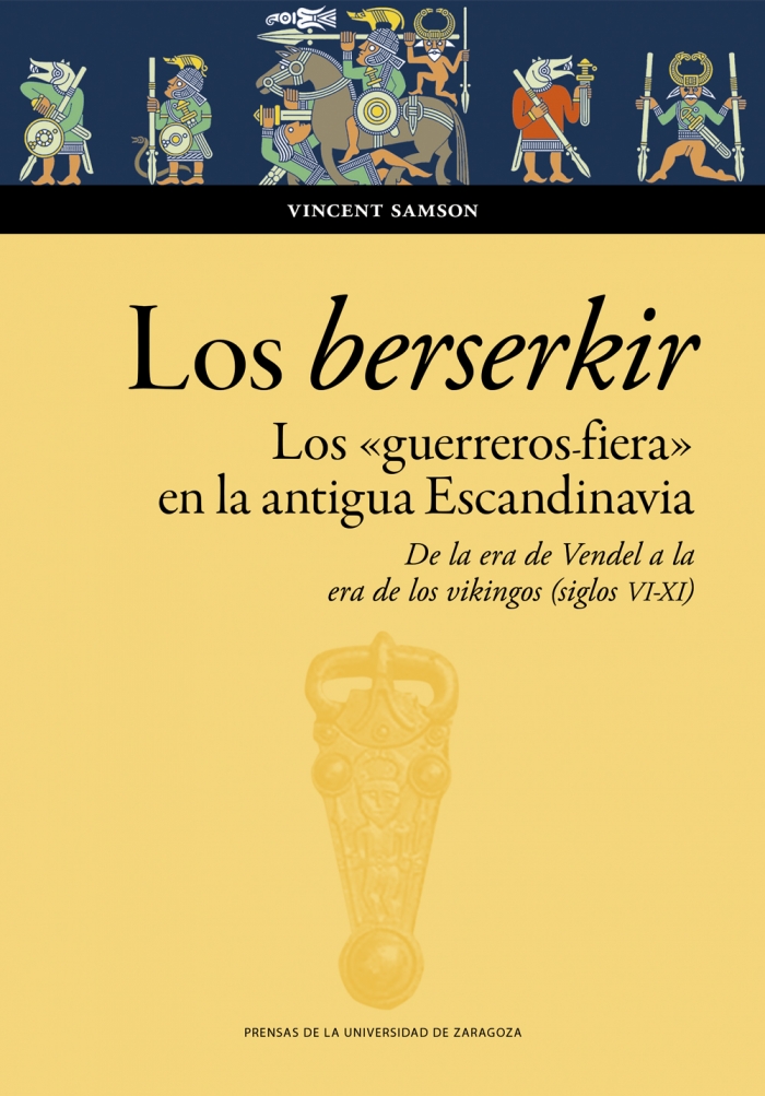 Imagen de portada del libro Los berserkir. Los «guerreros fiera» en la antigua Escandinavia.