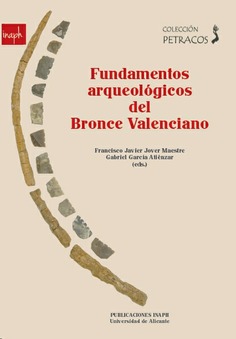 Imagen de portada del libro Fundamentos arqueológicos del Bronce Valenciano