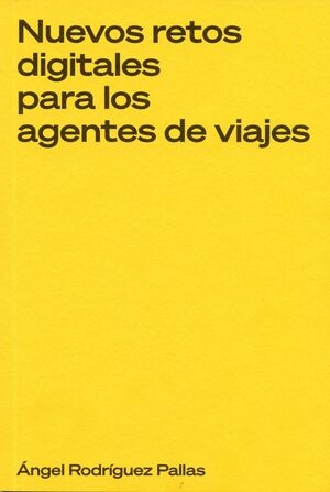 Imagen de portada del libro Nuevos retos digitales para los agentes de viajes