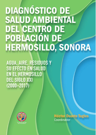 Imagen de portada del libro Diagnóstico de salud ambiental del centro de la población de Hermosillo, Sonora