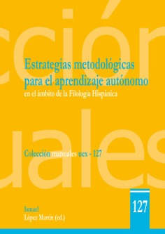 Imagen de portada del libro Estrategias metodológicas para el aprendizaje autónomo en el ámbito de la Filología Hispánica