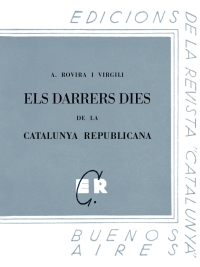 Imagen de portada del libro Els darrers dies de la Catalunya republicana