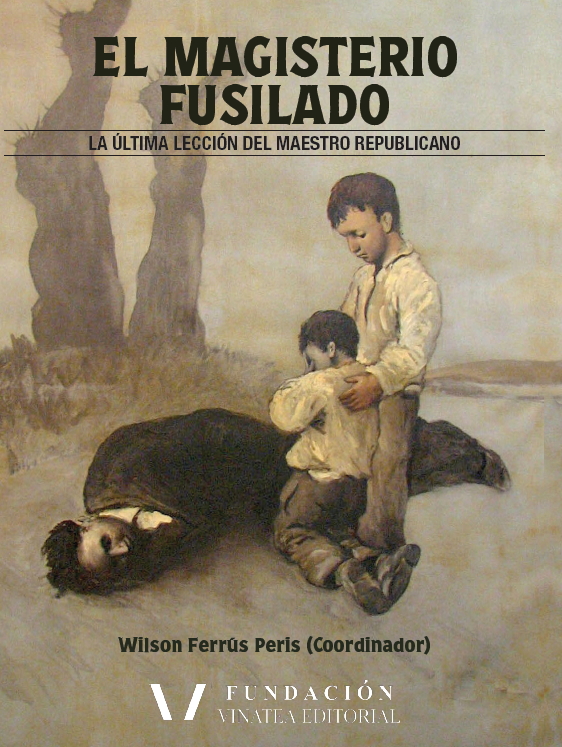 Imagen de portada del libro El Magisterio fusilado: la última lección del maestro republicano