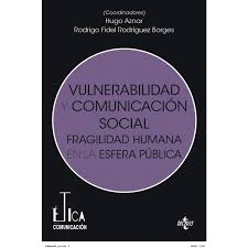 Imagen de portada del libro Vulnerabilidad y comunicación social : Fragilidad humana en la esfera pública