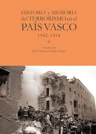 Imagen de portada del libro Historia y memoria del terrorismo en el País Vasco. Volumen II