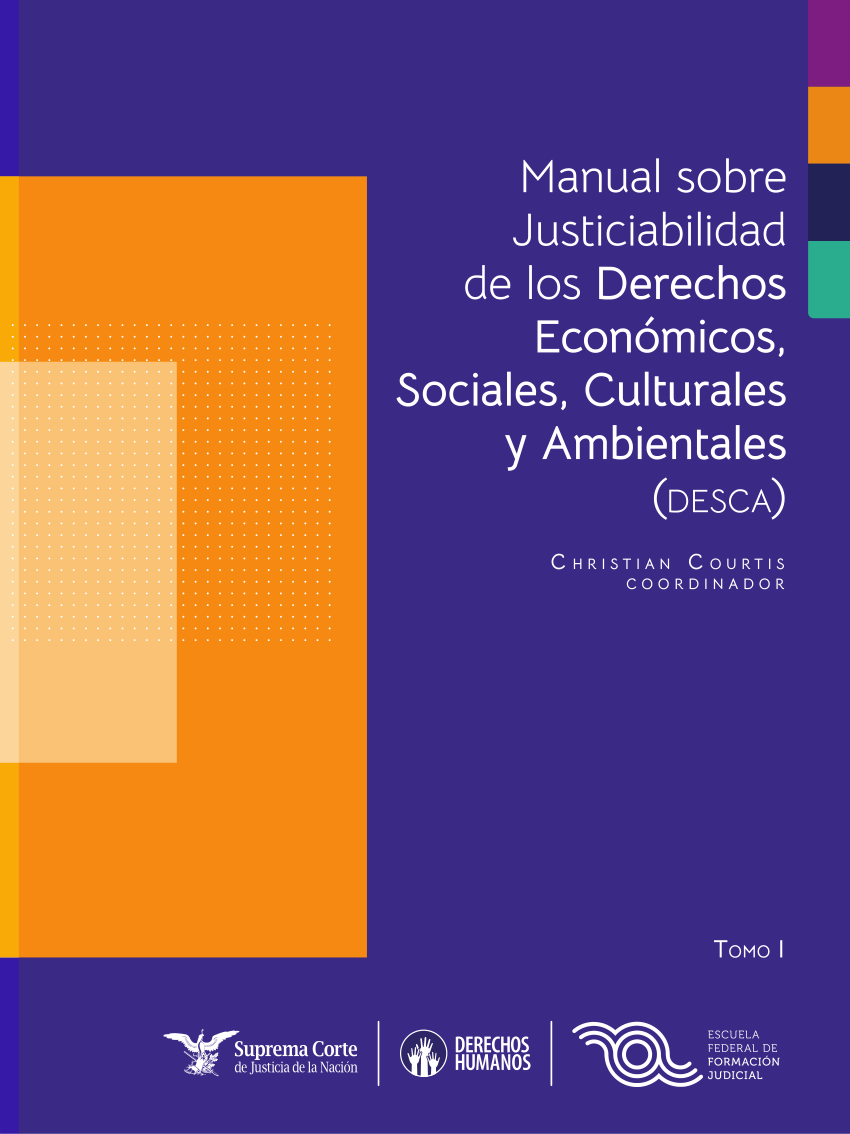 Imagen de portada del libro Manual sobre Justiciabilidad de los Derechos Económicos, Sociales, Culturales y Ambientales (DESCA)