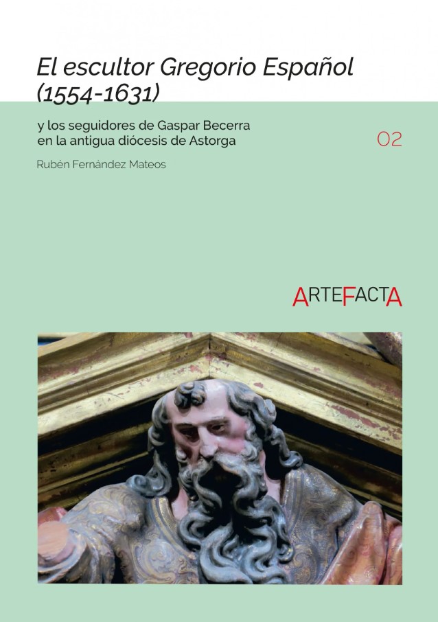 Imagen de portada del libro El escultor Gregorio Español (1554-1631) y los seguidores de Gaspar Becerra en la antigua diócesis de Astorga