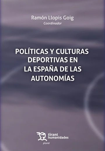 Imagen de portada del libro Políticas y culturas deportivas en la España de las autonomías