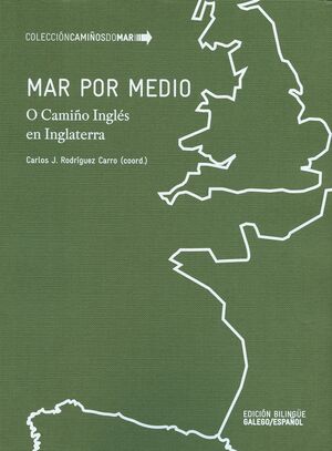 Imagen de portada del libro Mar por medio.O Camiño Inglés en Inglaterra