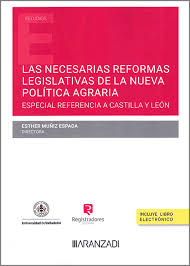 Imagen de portada del libro Las necesarias reformas legislativas de la nueva política agraria