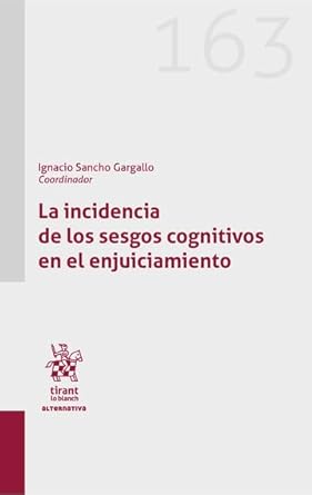 Imagen de portada del libro La incidencia de los sesgos cognitivos en el enjuiciamiento