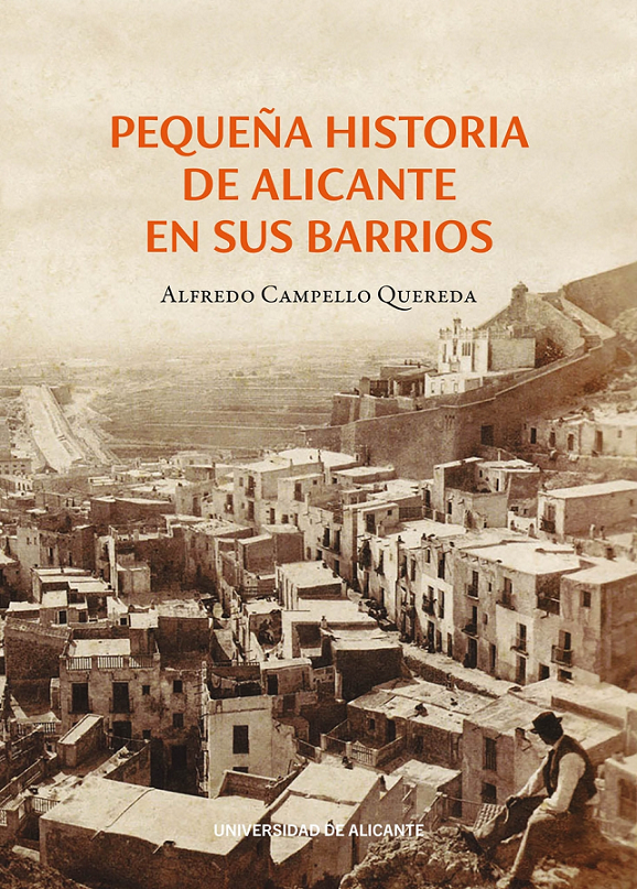 Imagen de portada del libro Pequeña historia de Alicante en sus barrios