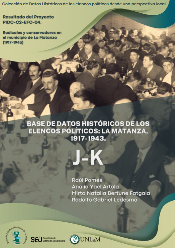 Imagen de portada del libro Base de Datos Históricos de los elencos políticos: La Matanza, 1917-1943. J-K