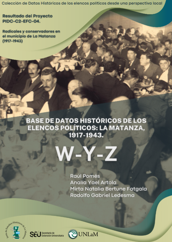 Imagen de portada del libro Base de Datos Históricos de los elencos políticos: La Matanza, 1917-1943. W-Y-Z.